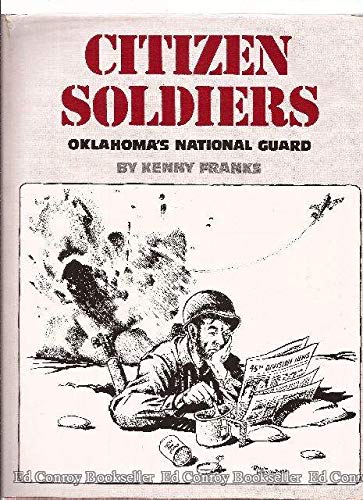 Beispielbild fr Citizen Soldiers : Oklahoma's National Guard zum Verkauf von Better World Books