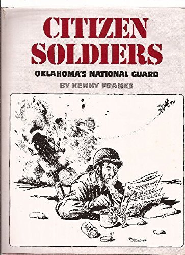 Stock image for Citizen Soldiers : Oklahoma's National Guard for sale by Better World Books