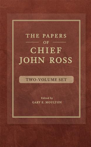 The Papers of Chief John Ross (2 volume set) (9780806118659) by Ross, John
