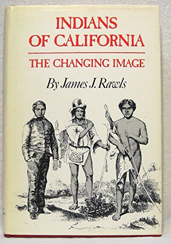 Stock image for Indians of California: The Changing Image for sale by ThriftBooks-Atlanta