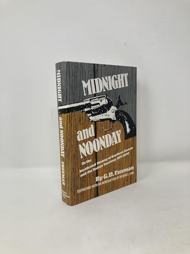 Beispielbild fr Midnight and Noonday, Or, the Incidental History of Southern Kansas and the Indian Territory, 1871-1890 zum Verkauf von ThriftBooks-Dallas