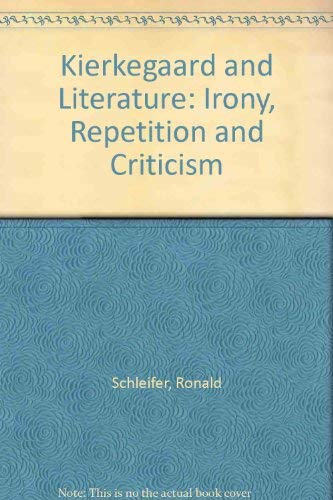 Beispielbild fr Kierkegaard And Literature Irony, Repetition, And Criticism zum Verkauf von Willis Monie-Books, ABAA