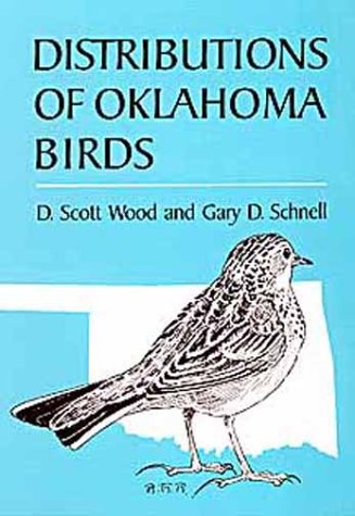 Distributions of Oklahoma Birds (Stovall Museum Publications)