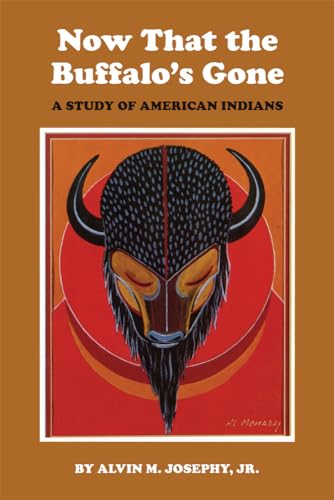 Stock image for Now That the Buffalo's Gone : A Study of Today's American Indians for sale by Better World Books