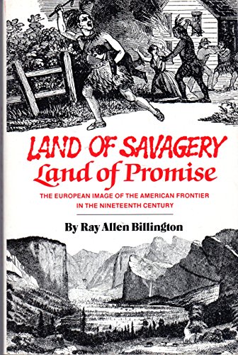 Imagen de archivo de Land of Savagery, Land of Promise : The European Image of the American Frontier in the Nineteenth Century a la venta por Better World Books