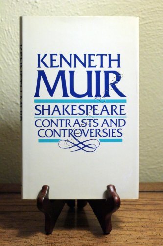 Imagen de archivo de Shakespeare: Contrasts and Controversies a la venta por Half Price Books Inc.