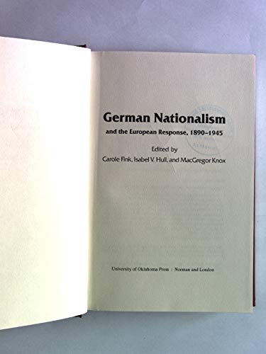 Beispielbild fr German Nationalism and the European Response, 1890-1945 zum Verkauf von Morrison Books