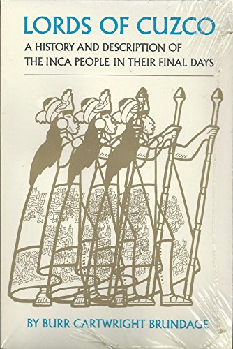 Imagen de archivo de Lords of Cuzco: A History and Description of the Inca People in Their Final Days.; With drawings from Huaman Poma. (Civilization of the American Indian Series) a la venta por J. HOOD, BOOKSELLERS,    ABAA/ILAB