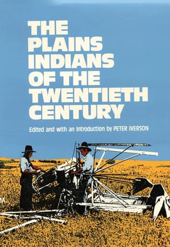 Beispielbild fr The Plains Indians of the Twentieth Century zum Verkauf von HALCYON BOOKS