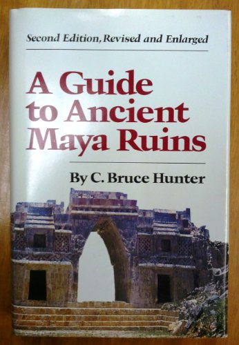 Stock image for A Guide to Ancient Maya Ruins for sale by Red's Corner LLC