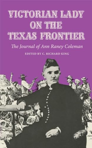 Stock image for Victorian Lady on the Texas Frontier : The Journal of Ann Raney Coleman for sale by Better World Books: West