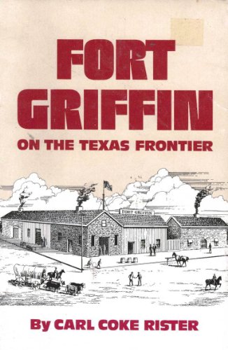 Beispielbild fr Fort Griffin on the Texas Frontier zum Verkauf von Books Unplugged