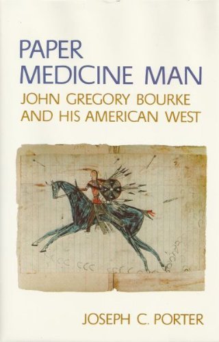 Imagen de archivo de Paper medicine man: John Gregory Bourke and his American West a la venta por HPB-Emerald