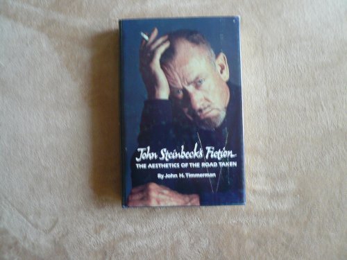 Imagen de archivo de John Steinbeck's fiction: The aesthetics of the road taken a la venta por Arundel Books