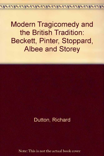 9780806120065: Modern Tragicomedy and the British Tradition: Beckett, Pinter, Stoppard, Albee and Storey