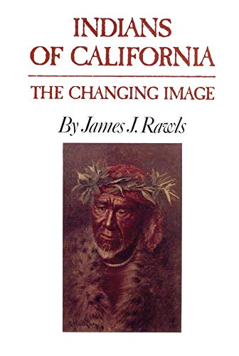9780806120201: Indians of California: The Changing Image