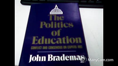 Imagen de archivo de The Politics of Education : Conflict and Consensus on Capitol Hill a la venta por Better World Books