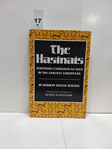 Imagen de archivo de The Hasinais : The Southern Caddoans As Seen by the Earliest Europeans a la venta por Better World Books