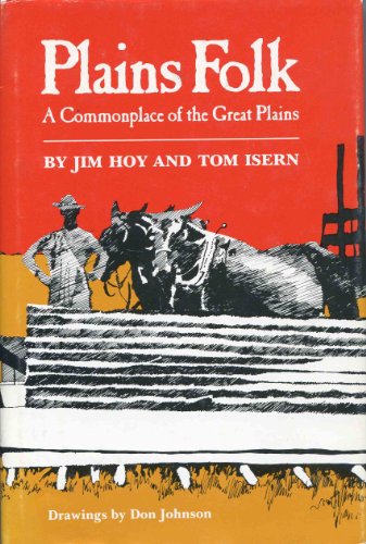 Plains Folk: A Commonplace of the Great Plains (9780806120645) by Hoy, James F.