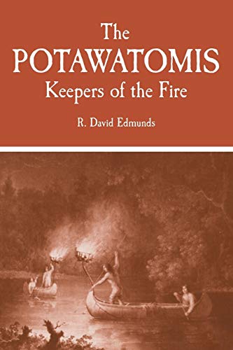 Beispielbild fr The Potawatomis: Keepers of the Fire: 145 (The Civilization of the American Indian Series) zum Verkauf von HALCYON BOOKS