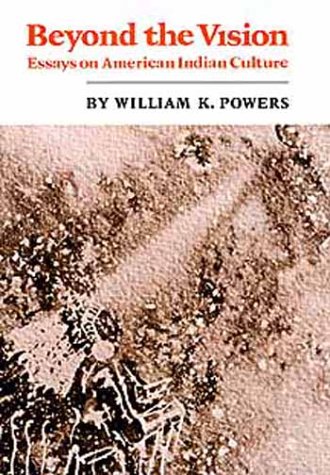 Beispielbild fr Beyond the Vision: Essays on American Indian Culture (Civilization of the American Indian Series) zum Verkauf von Books of the Smoky Mountains