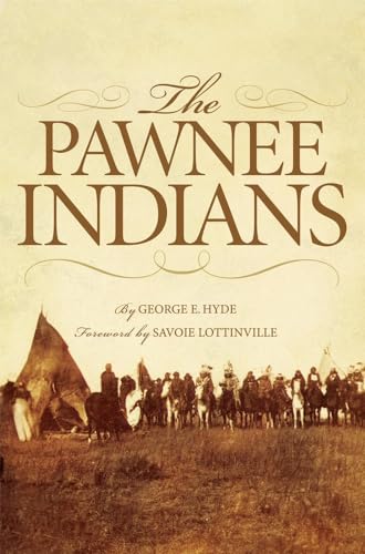 9780806120942: THE PAWNEE INDIANS: Volume 128 (The Civilization of the American Indian Series)