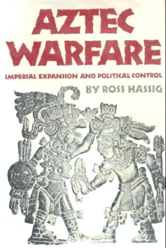 9780806121215: Aztec Warfare: Imperial Expansion and Political Control (Civilization of the American Indian Series)