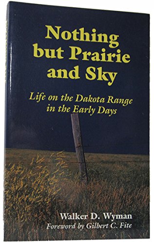 9780806121222: Nothing But Prairie and Sky: Life on the Dakota Range in the Early Days (Western Frontier Library)