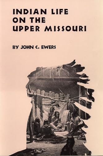 Beispielbild fr Indian Life on the Upper Missouri zum Verkauf von Better World Books