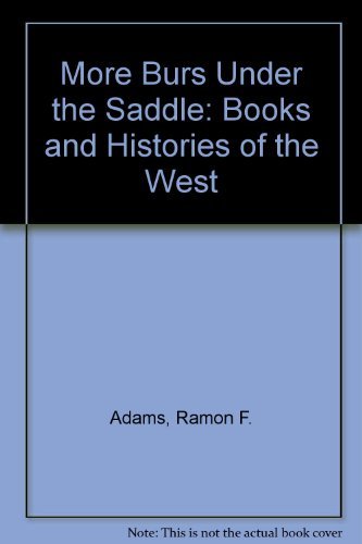 9780806121710: More Burs Under the Saddle: Books and Histories of the West