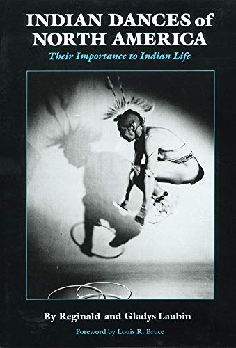Imagen de archivo de Indian Dances of North America: Their Importance to Indian Life (Volume 141) (The Civilization of the American Indian Series) a la venta por HPB-Red