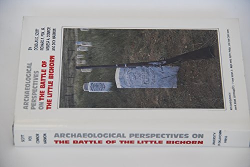 Imagen de archivo de Archaeological Perspectives on the Battle of Little Bighorn : The Final Report a la venta por Better World Books