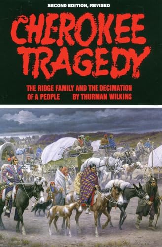 Imagen de archivo de Cherokee Tragedy, Volume 169: The Ridge Family and the Decimation of a People a la venta por ThriftBooks-Dallas