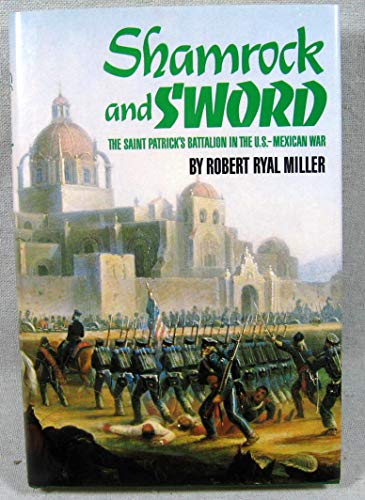 9780806122045: Shamrock and Sword: The Saint Patrick's Battalion in the U.S.-Mexican War