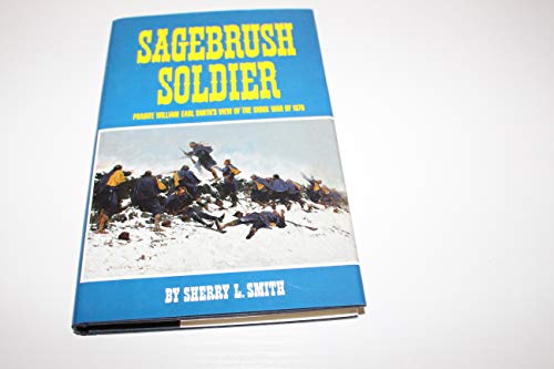 9780806122090: Sagebrush Soldier: Private William L.Smith's View of the Sioux War of 1876 [Idioma Ingls]