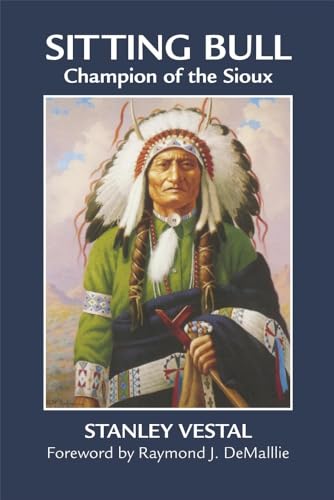 Beispielbild fr Sitting Bull: Champion of the Sioux: 46 (The Civilization of the American Indian Series) zum Verkauf von WorldofBooks