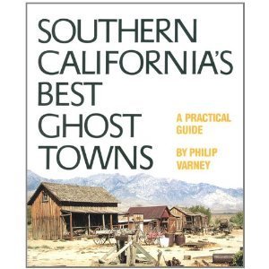 Beispielbild fr Southern California's Best Ghost Towns: A Practical Guide zum Verkauf von Books From California