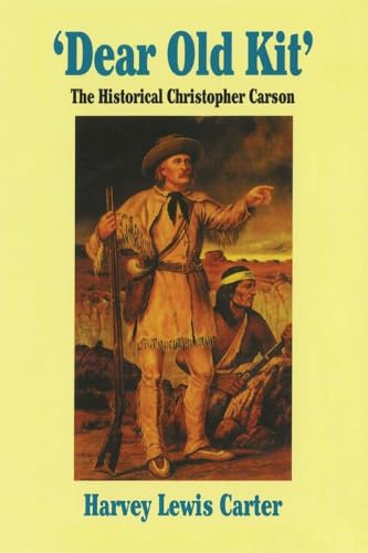 9780806122533: Dear Old Kit' the Historical Christopher Carson