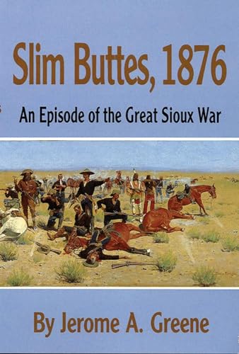 Stock image for Slim Buttes 1876 : An Episode of the Great Sioux War for sale by Better World Books
