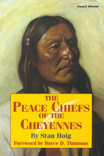 Stock image for The Peace Chiefs of the Cheyennes for sale by Better World Books: West
