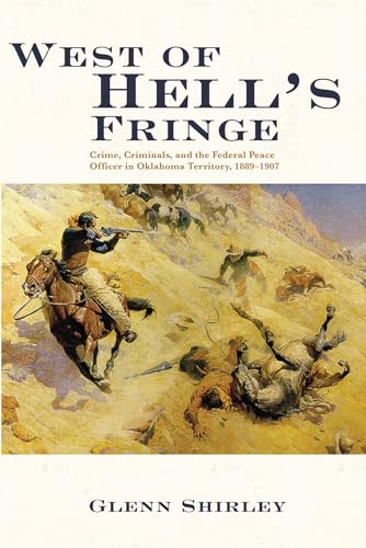9780806122649: West of Hell's Fringe: Crime, Criminals, and the Federal Peace Officer in Oklahoma Territory, 1889-1907