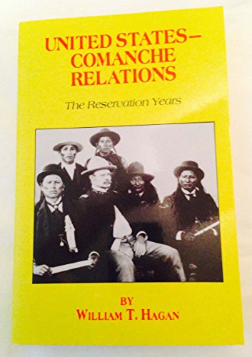 Imagen de archivo de United States - Comanche Relations : The Reservation Years a la venta por Better World Books
