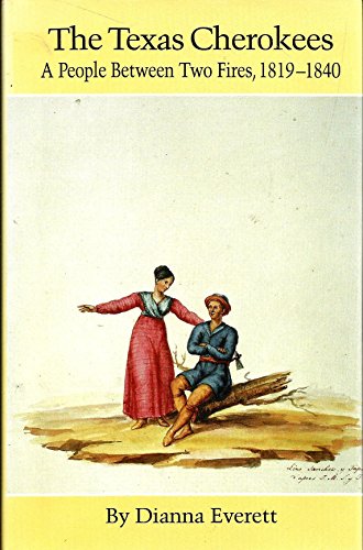 Beispielbild fr The Texas Cherokees: A People Between Two Fires, 1819-1840. zum Verkauf von Grendel Books, ABAA/ILAB