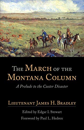 Imagen de archivo de The March of the Montana Column: A Prelude to the Custer Disaster a la venta por ThriftBooks-Atlanta