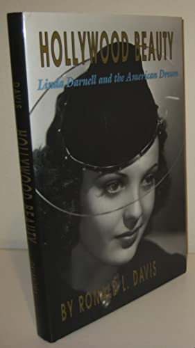 Hollywood Beauty: Linda Darnell and the American Dream (9780806123271) by Davis, Ronald L.