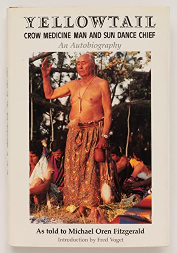 9780806123332: Yellowtail, Crow Medicine Man and Sun Dance Chief: An Autobiography