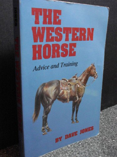 Beispielbild fr The Western Horse : Advice and Training zum Verkauf von Better World Books