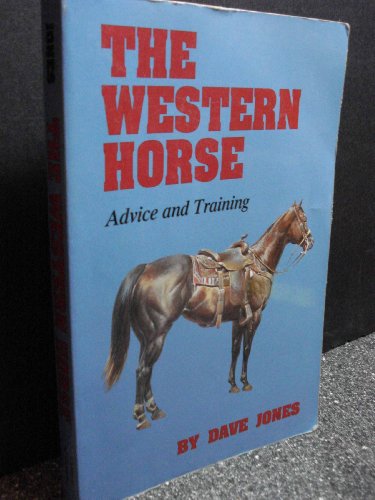 The Western Horse: Advice and Training