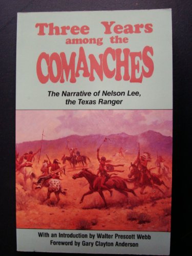 9780806123394: Three Years Among the Comanches: The Narrative of Nelson Lee, the Texas Ranger (Western Frontier Library)