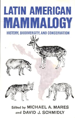 Stock image for Latin American Mammalogy, 1: History, Biodiversity, and Conservation for sale by ThriftBooks-Dallas